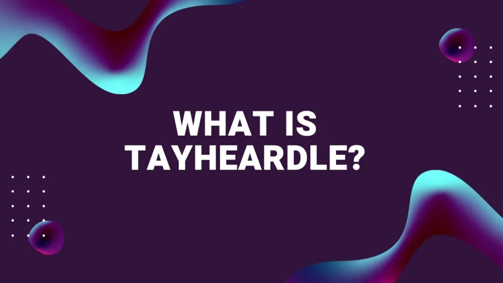 What Is TayHeardle?